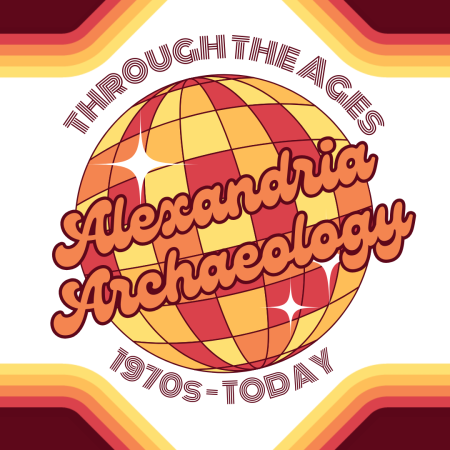 Alexandria Archaeology Through the Ages